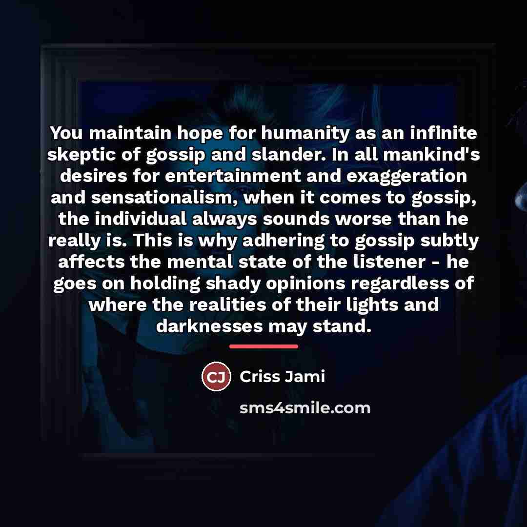 “You maintain hope for humanity as an infinite skeptic of…” quote by Criss Jami