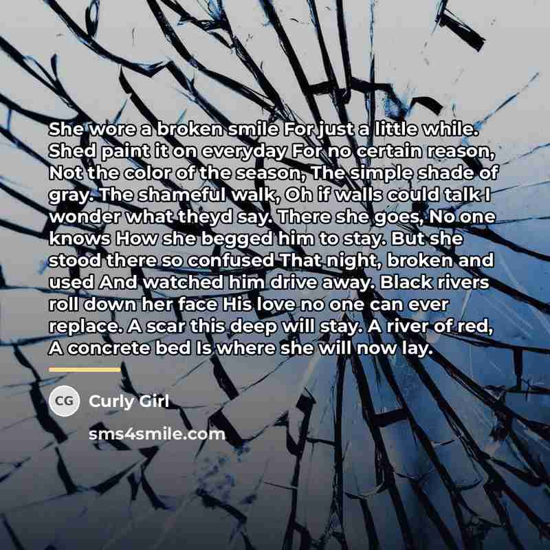 “She wore a broken smile For just a little while.…” quote by Curly Girl
