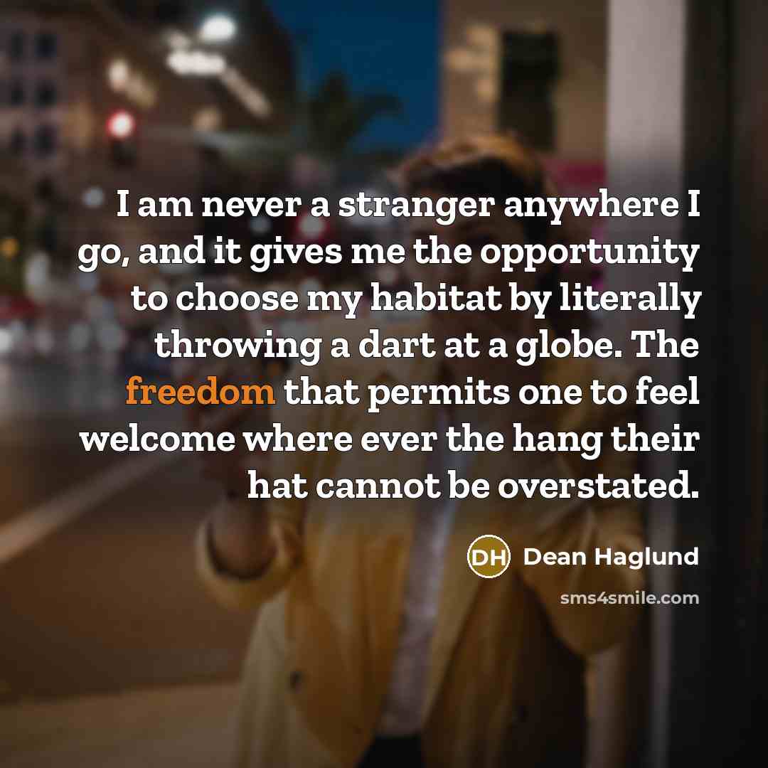 “I am never a stranger anywhere I go, and it…” quote by Dean Haglund