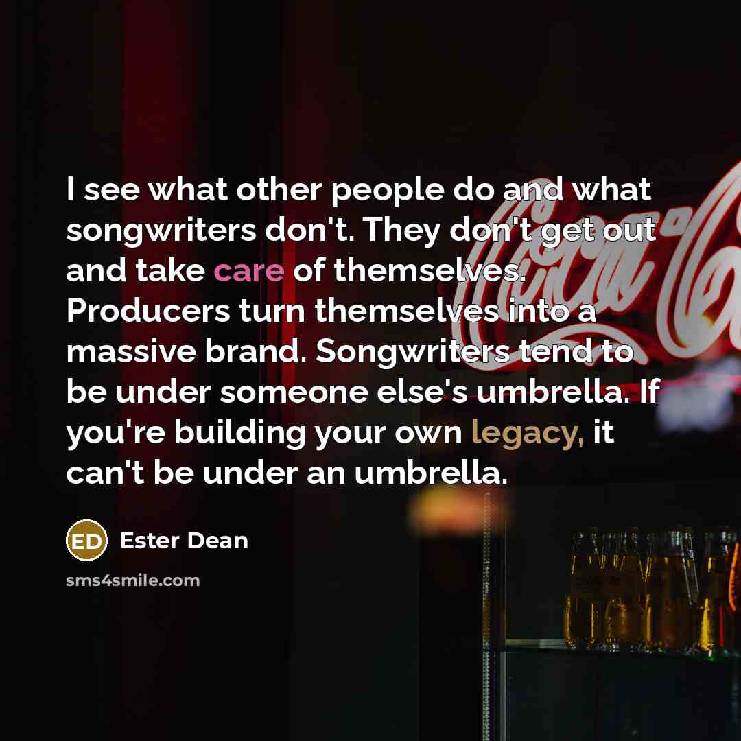 “I see what other people do and what songwriters don't.…” quote by Ester Dean