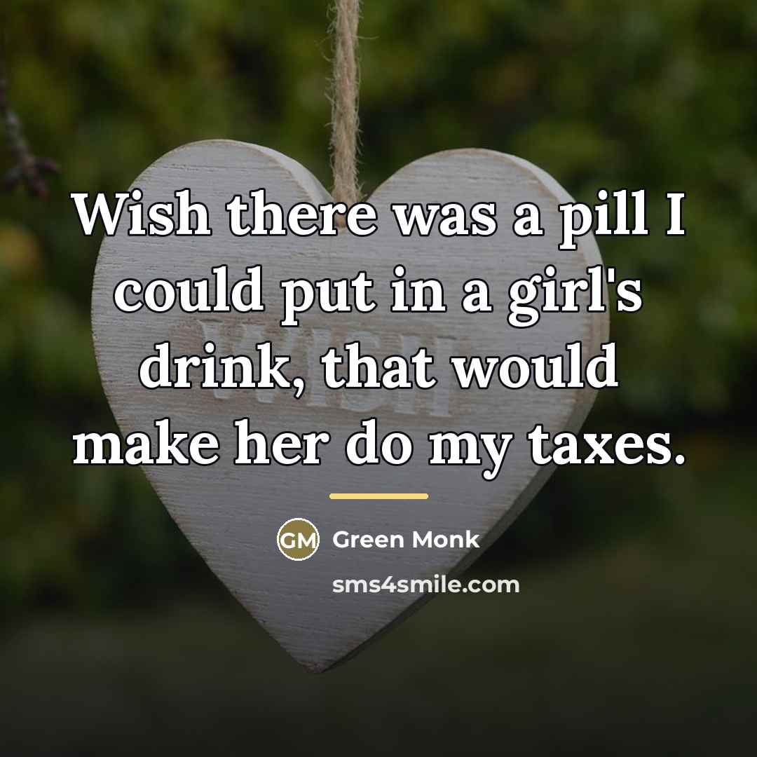 “Wish there was a pill I could put in a…” quote by Green Monk