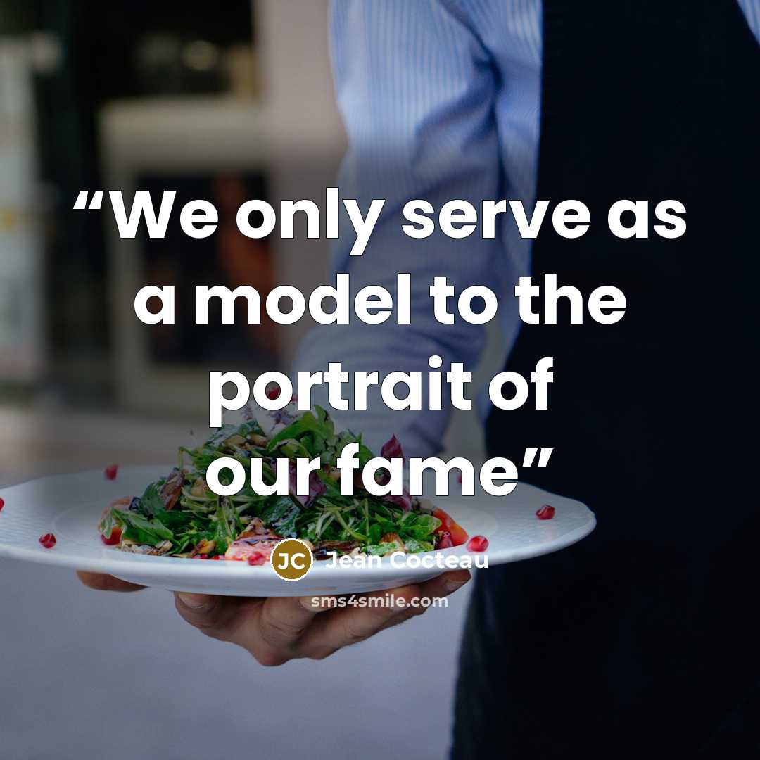 “We only serve as a model to the portrait of our fame” quote by Jean Cocteau