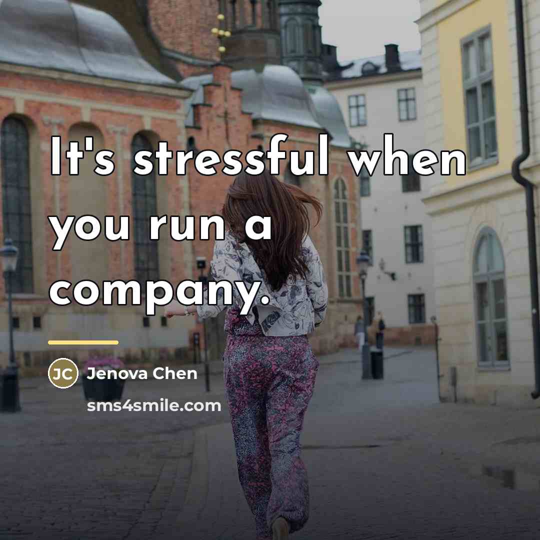 “It's stressful when you run a company.…” quote by Jenova Chen
