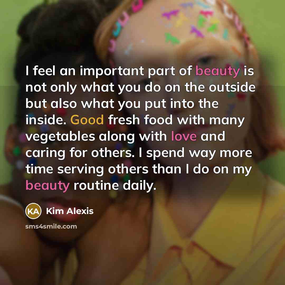 “I feel an important part of beauty is not only…” quote by Kim Alexis