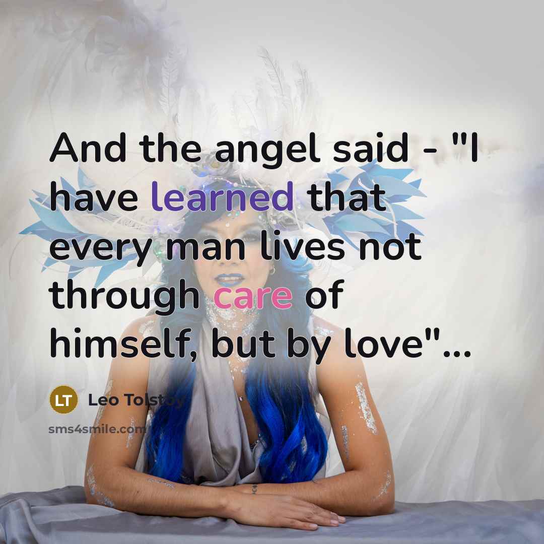 “And the angel said - "I have learned that every…” quote by Leo Tolstoy