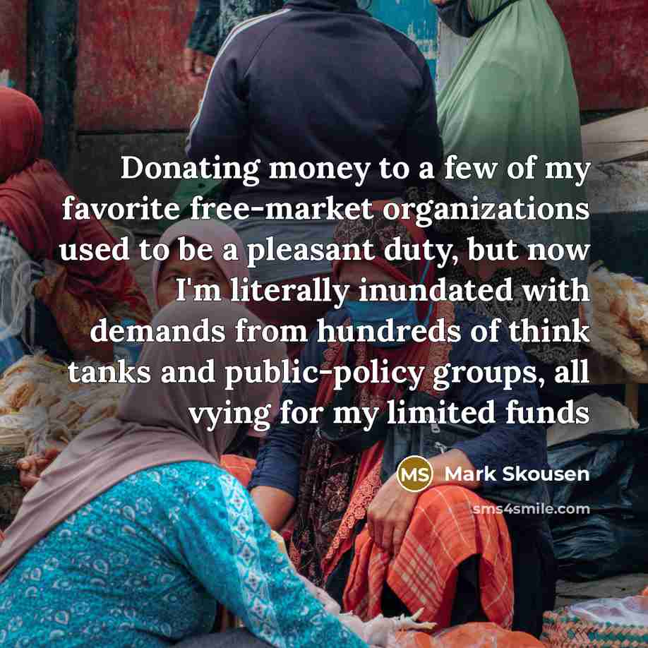 “Donating money to a few of my favorite free-market organizations…” quote by Mark Skousen
