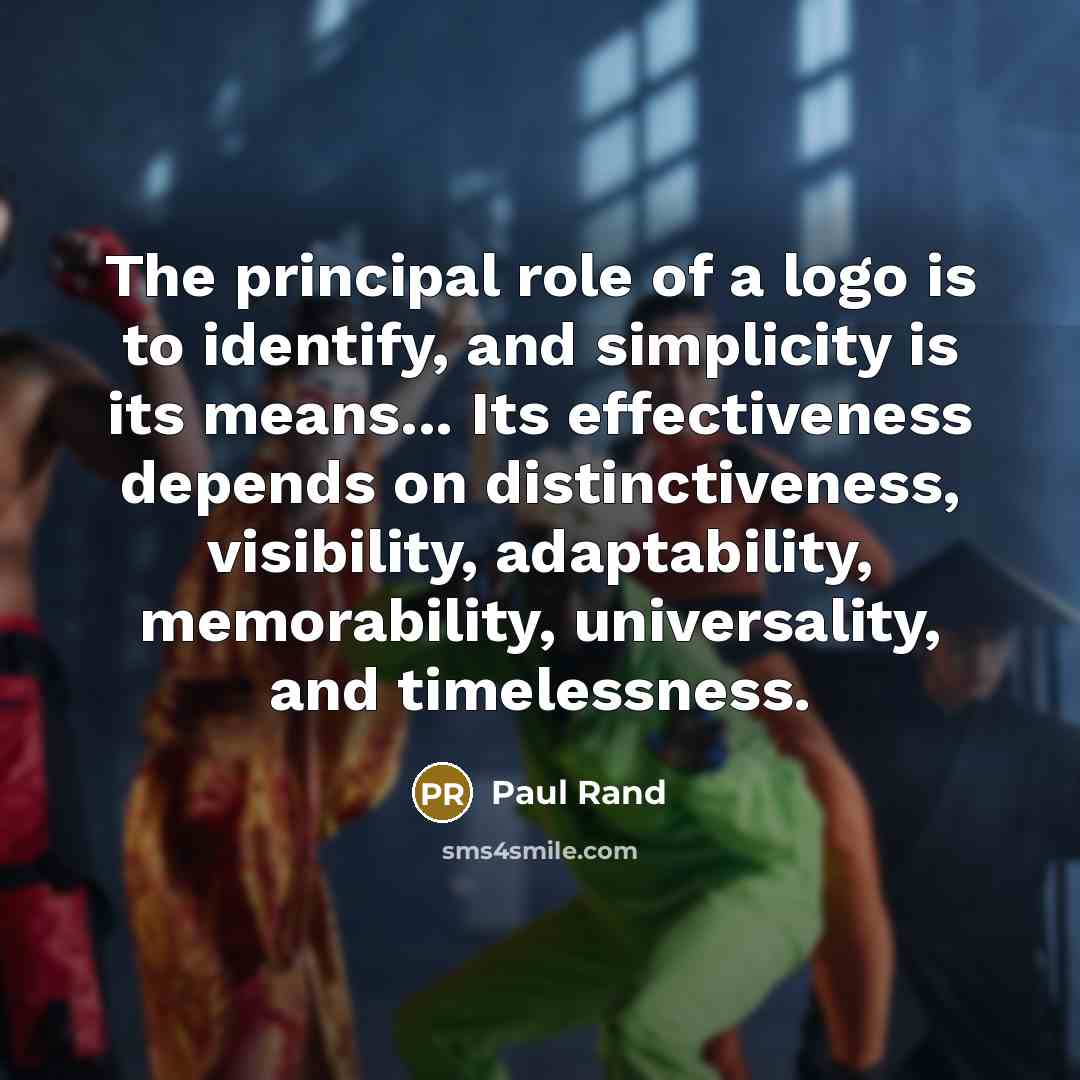 “The principal role of a logo is to identify, and…” quote by Paul Rand
