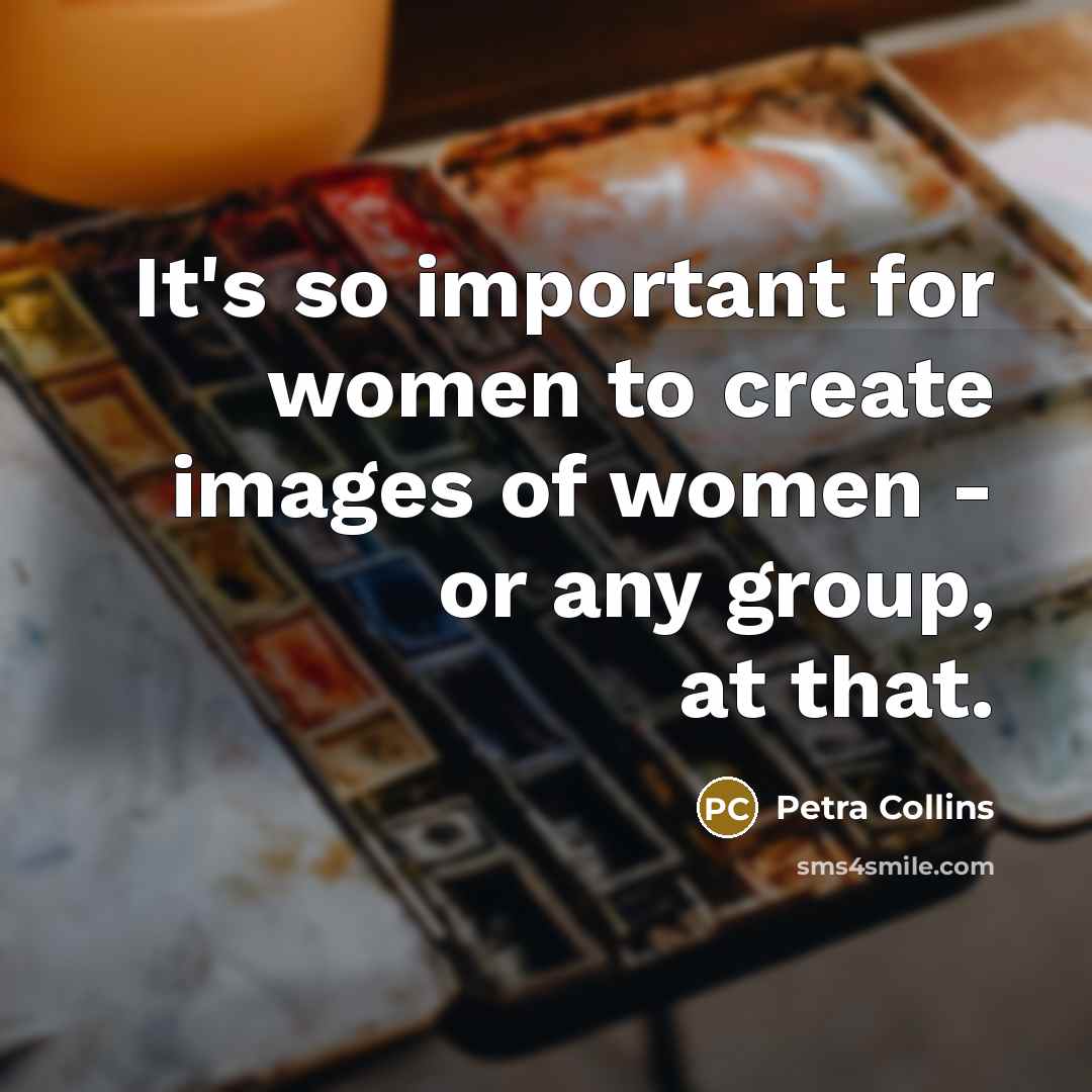 “It's so important for women to create images of women…” quote by Petra Collins