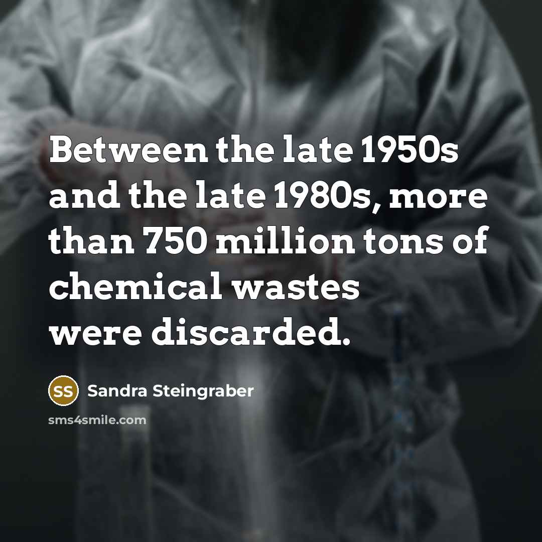 “Between the late 1950s and the late 1980s, more than…” quote by Sandra Steingraber