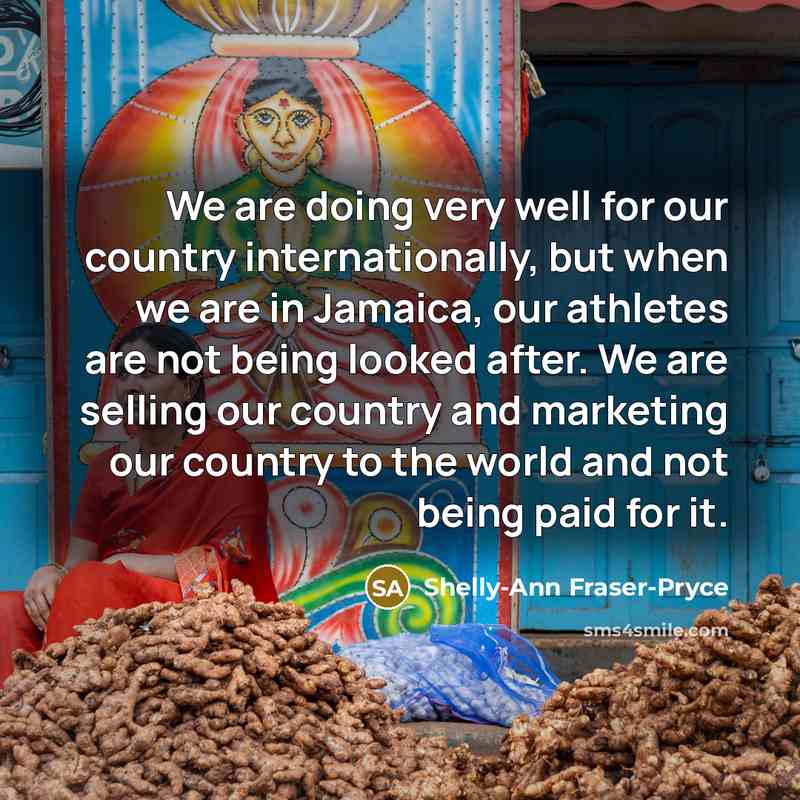 “We are doing very well for our country internationally, but…” quote by Shelly-Ann Fraser-Pryce