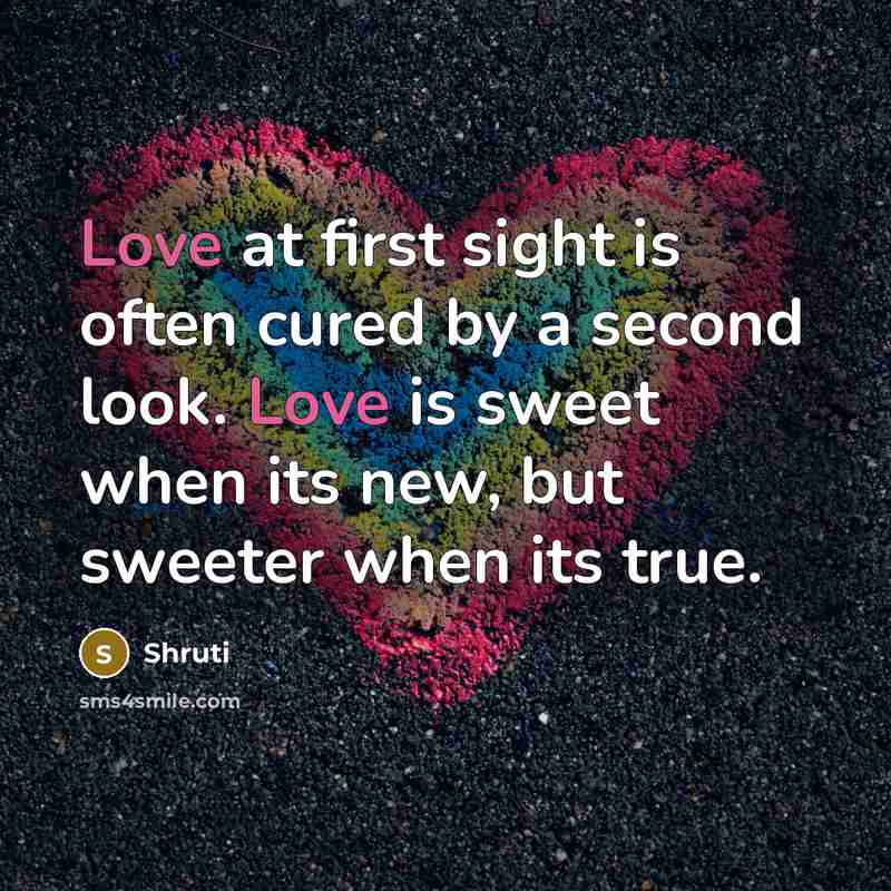 “Love at first sight is often cured by a second…” quote by Shruti