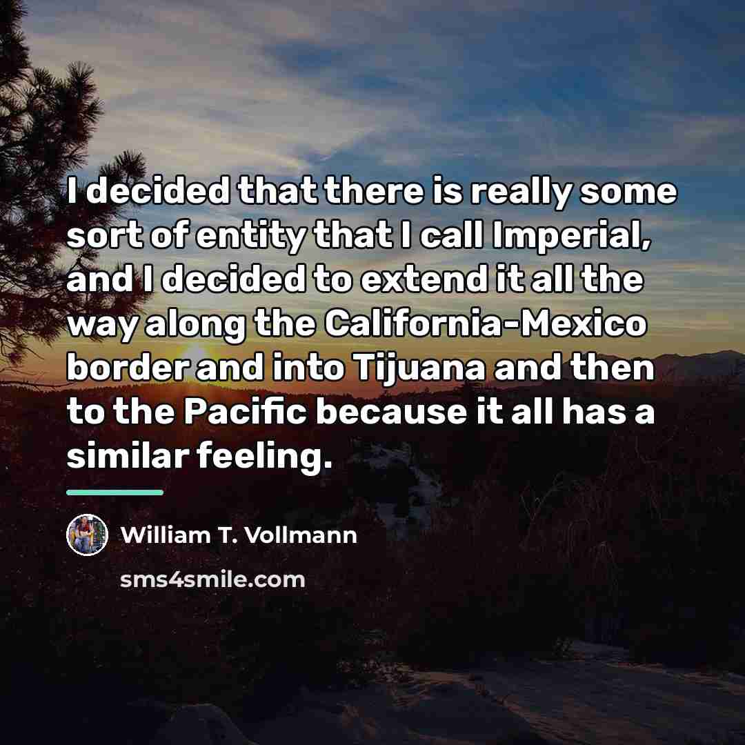 “I decided that there is really some sort of entity…” quote by William T. Vollmann