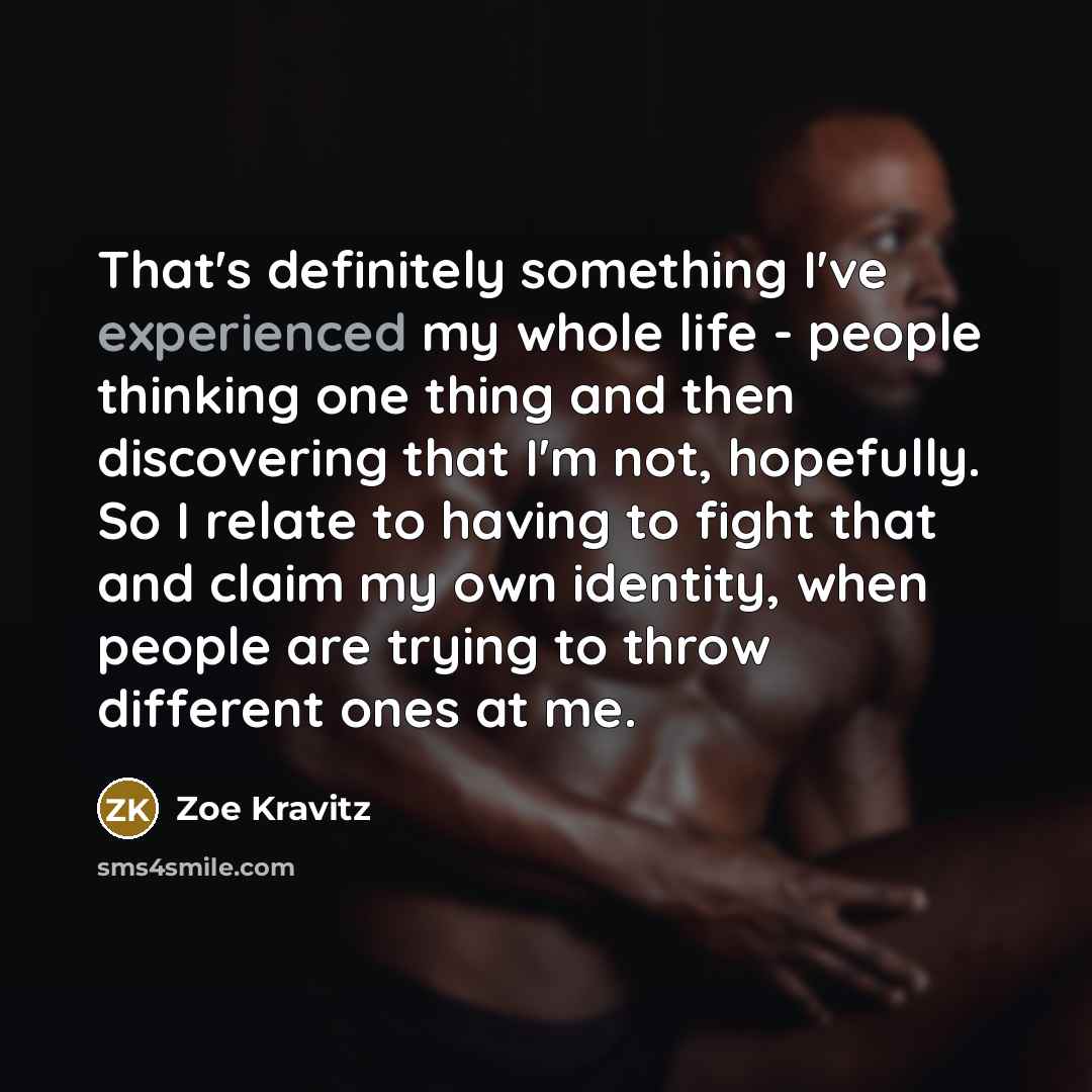“That's definitely something I've experienced my whole life - people…” quote by Zoe Kravitz