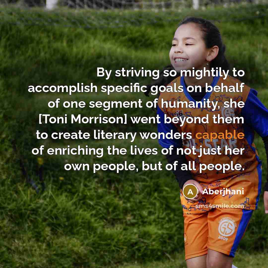 “By striving so mightily to accomplish specific goals on behalf…” quote by Aberjhani