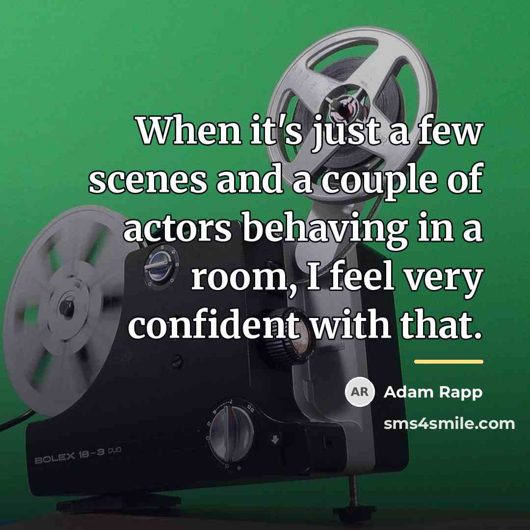 “When it's just a few scenes and a couple of…” quote by Adam Rapp