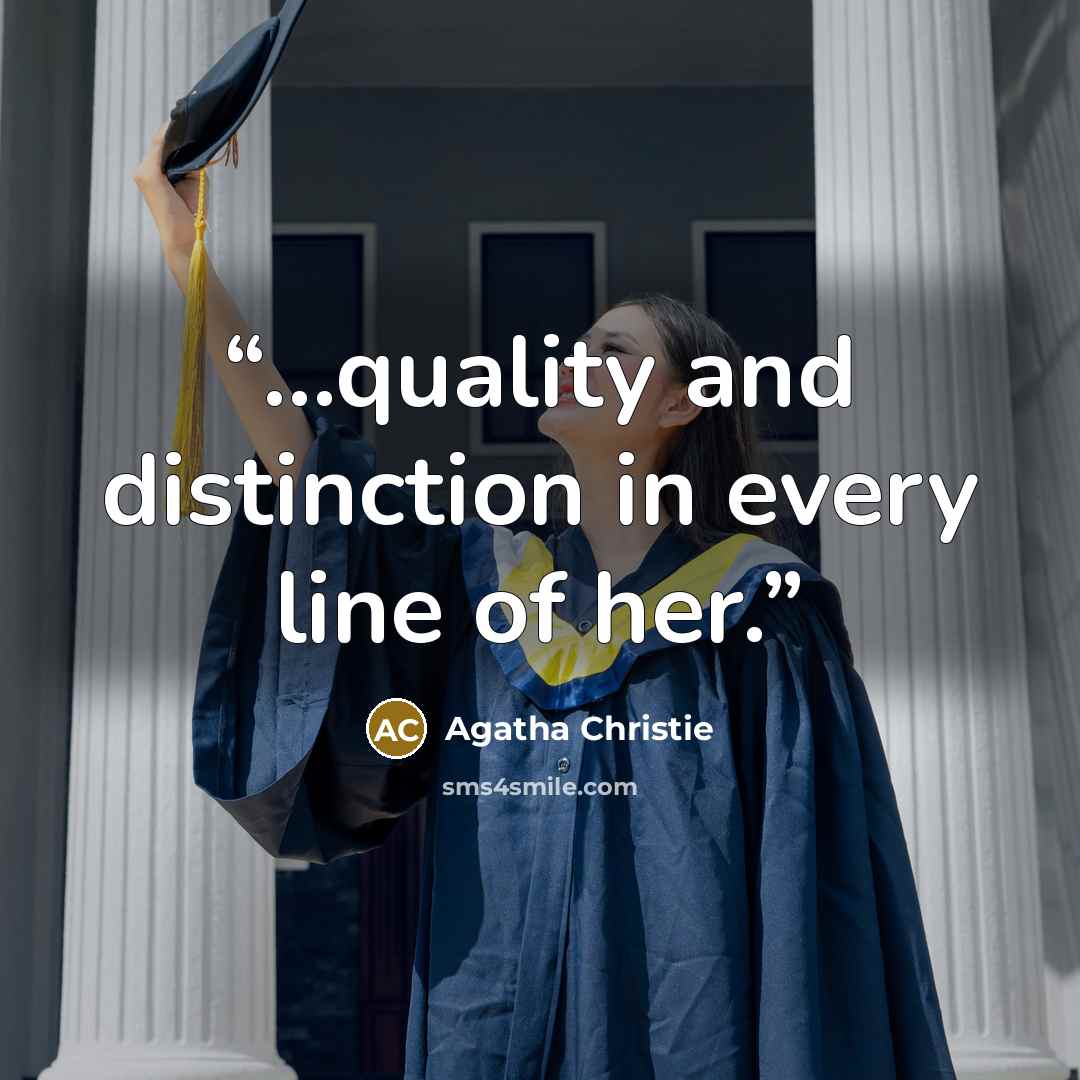 “...quality and distinction in every line of her.” quote by Agatha Christie