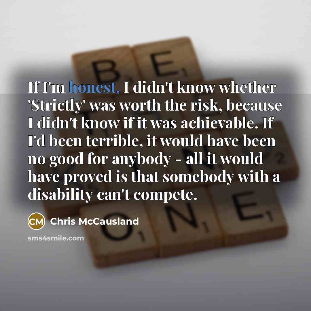 “If I'm honest, I didn't know whether 'Strictly' was worth…” quote by Chris McCausland