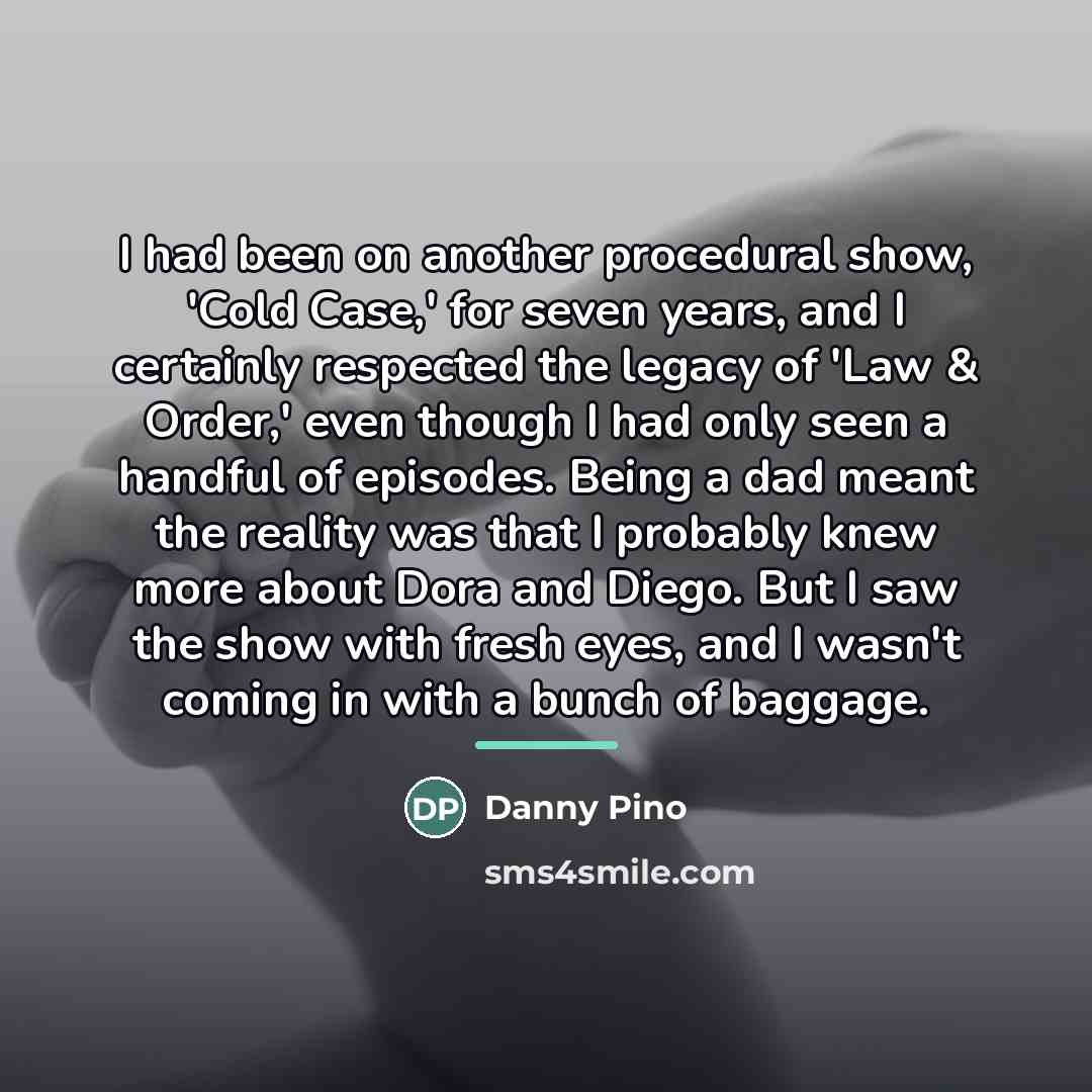 “I had been on another procedural show, 'Cold Case,' for…” quote by Danny Pino