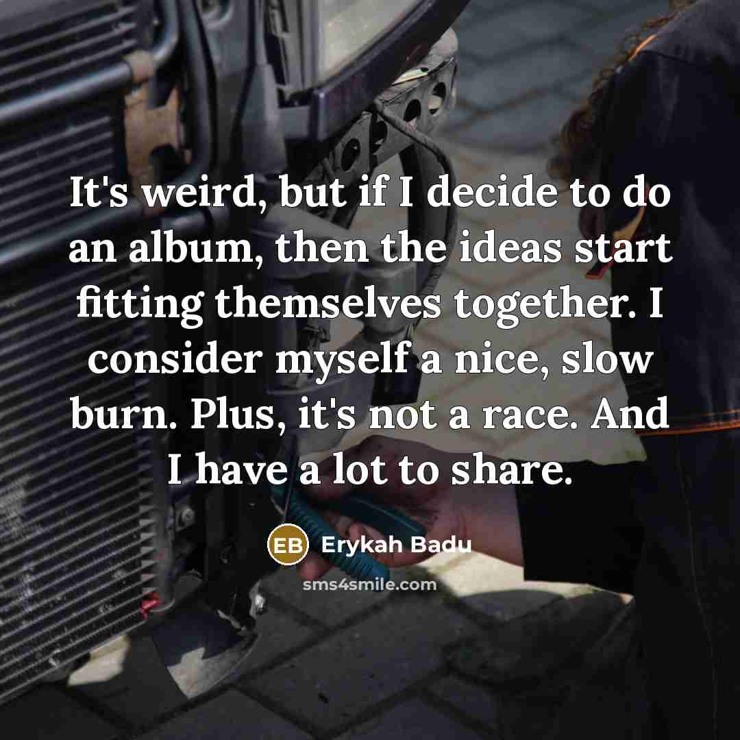“It's weird, but if I decide to do an album,…” quote by Erykah Badu