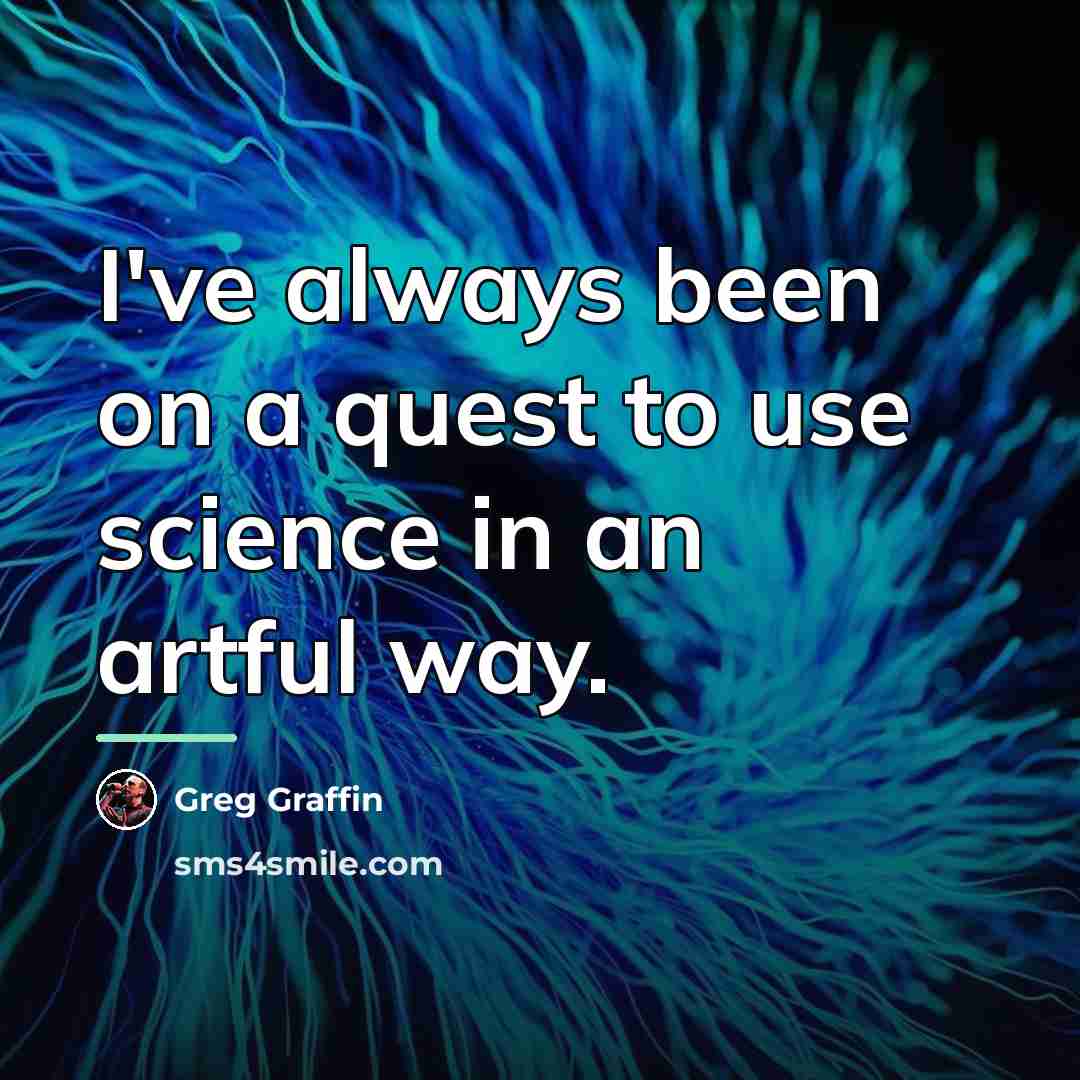 “I've always been on a quest to use science in…” quote by Greg Graffin