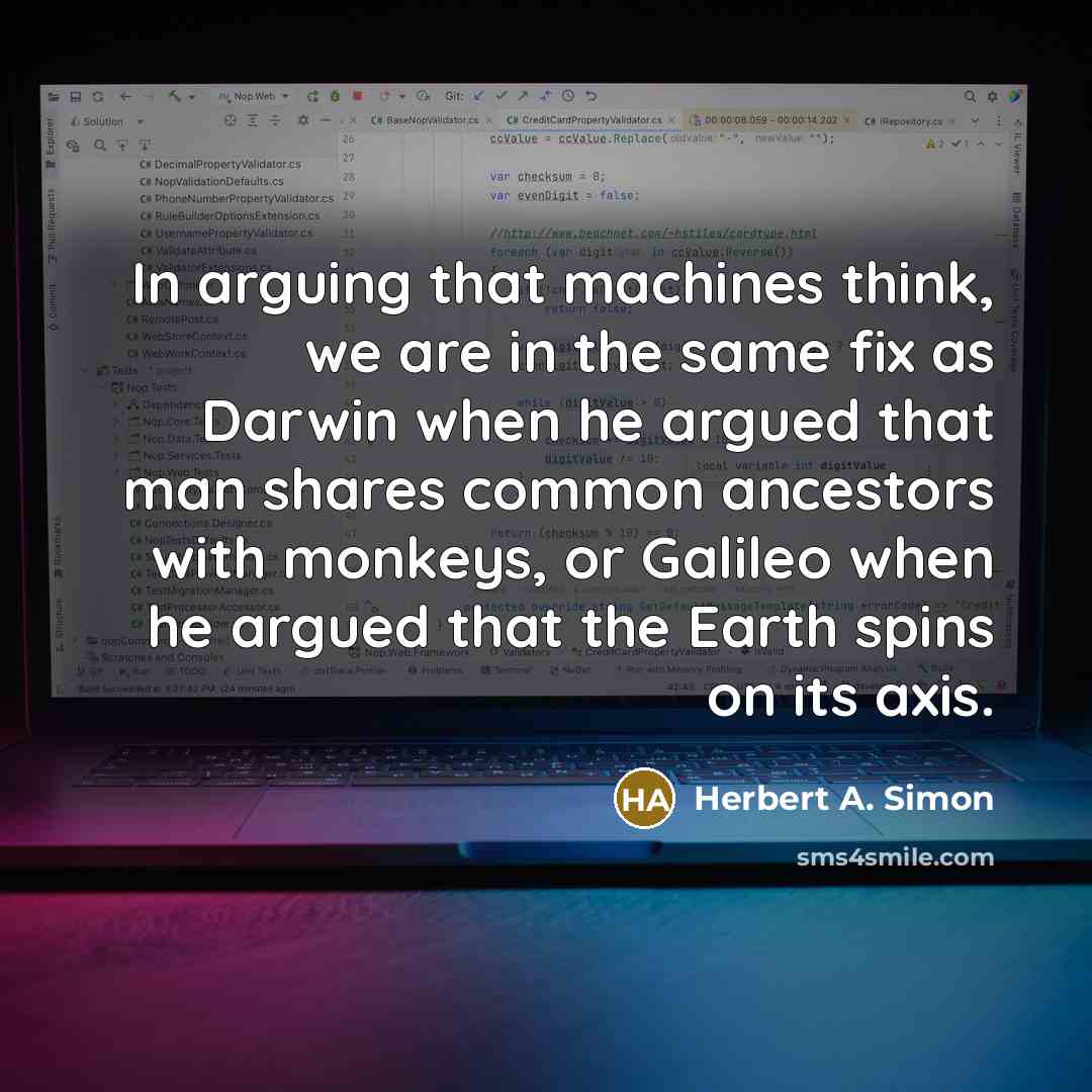 “In arguing that machines think, we are in the same…” quote by Herbert A. Simon