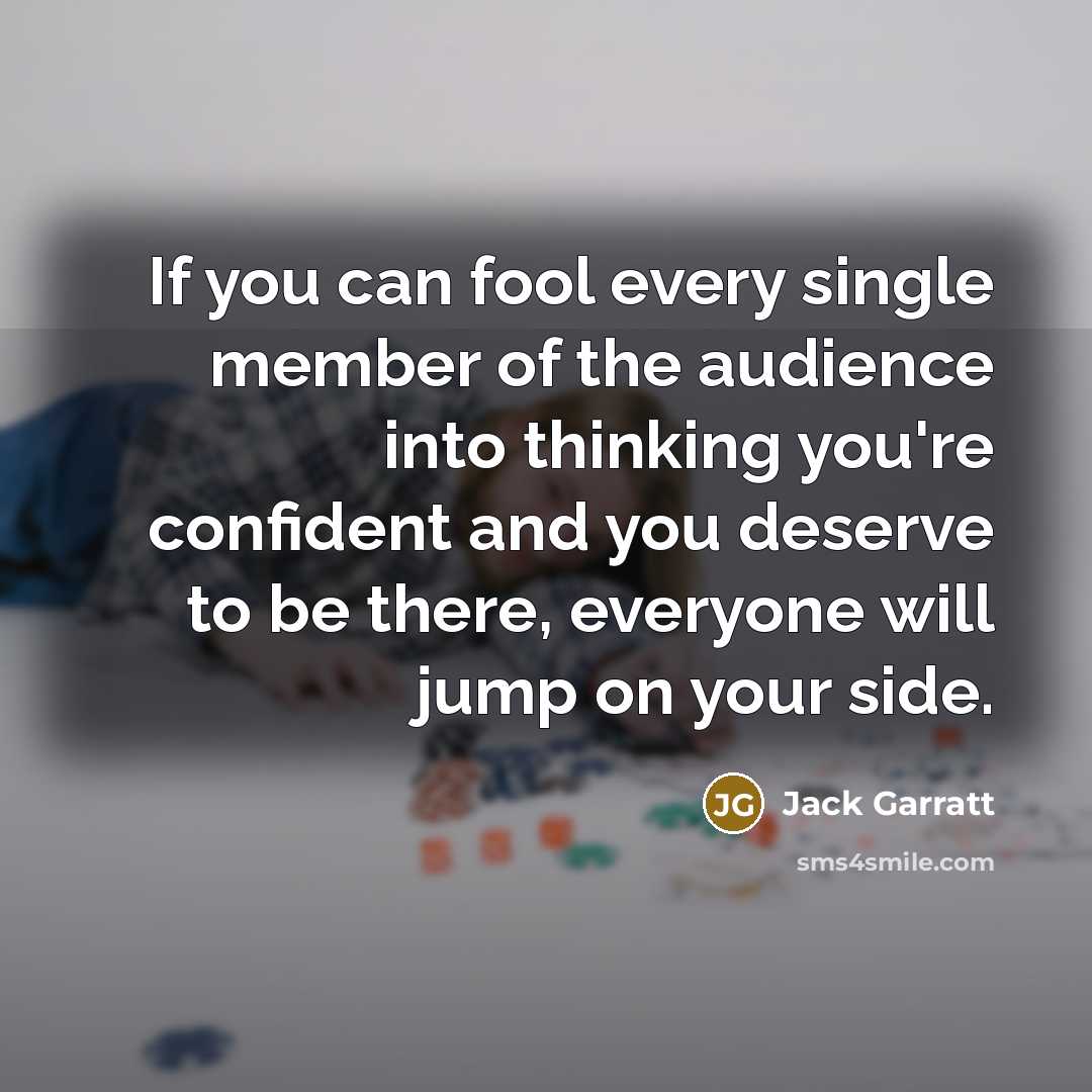 “If you can fool every single member of the audience…” quote by Jack Garratt
