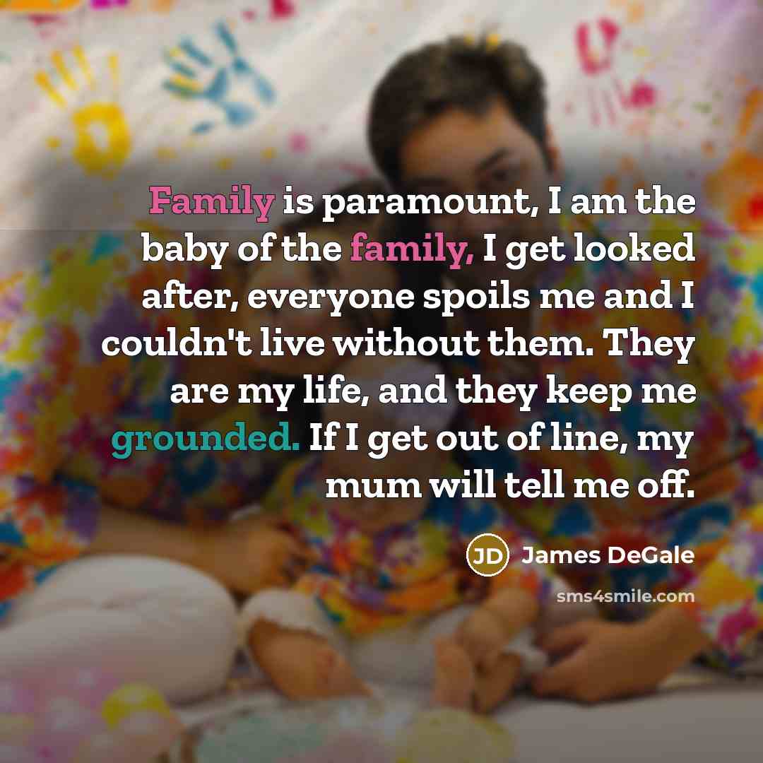 “Family is paramount, I am the baby of the family,…” quote by James DeGale