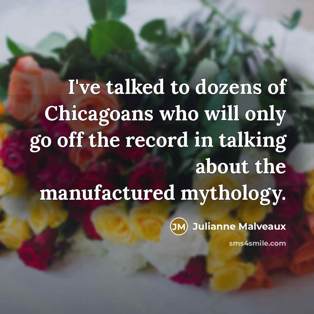 “I've talked to dozens of Chicagoans who will only go…” quote by Julianne Malveaux