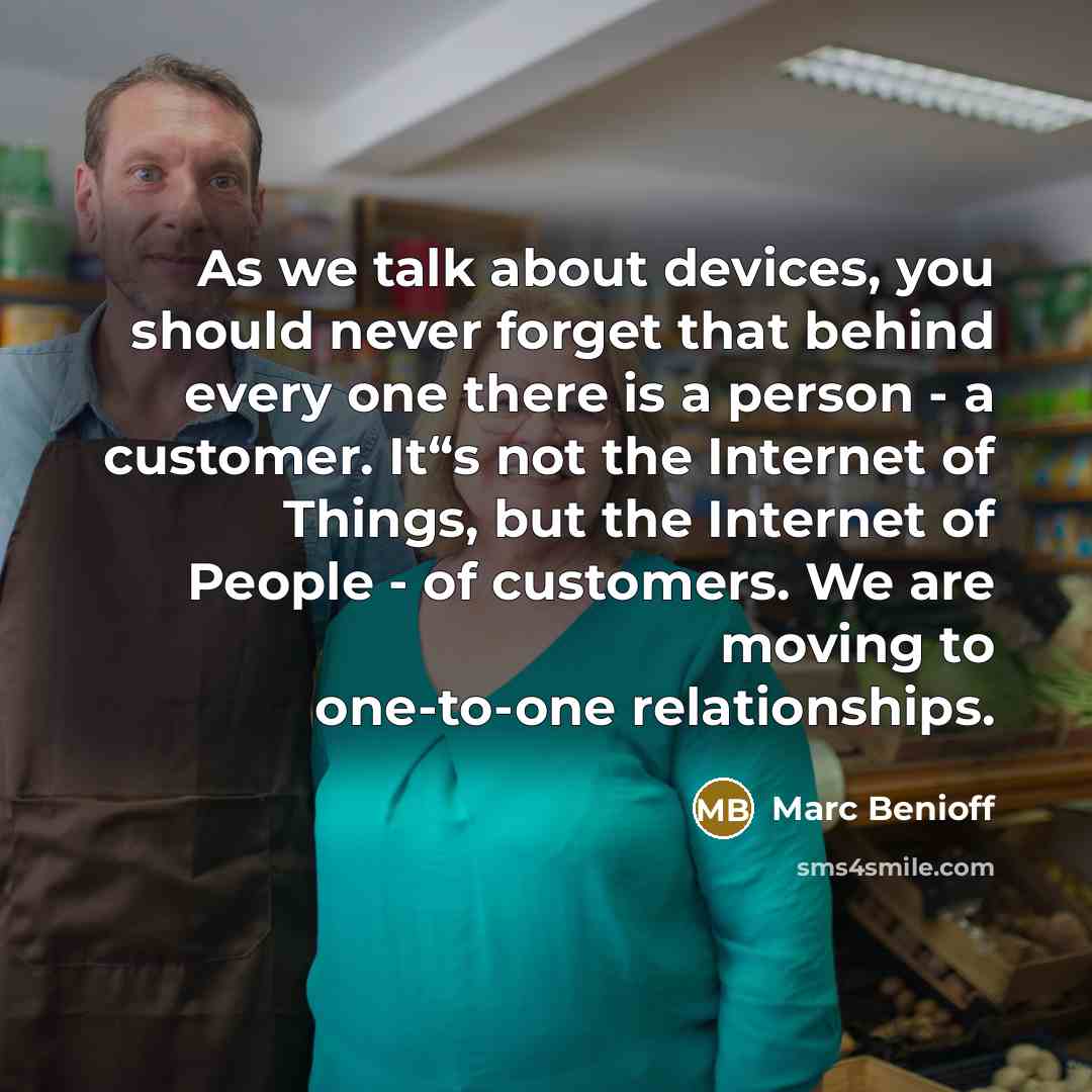 “As we talk about devices, you should never forget that…” quote by Marc Benioff