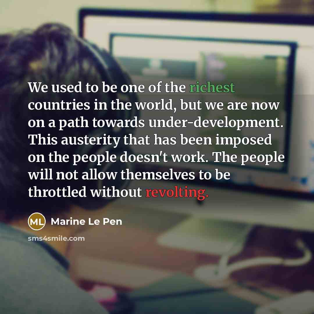 “We used to be one of the richest countries in…” quote by Marine Le Pen