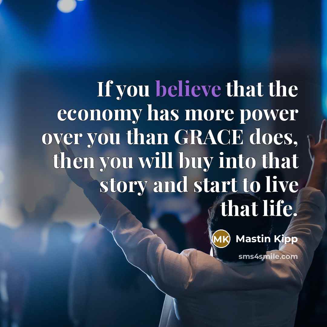 “If you believe that the economy has more power over…” quote by Mastin Kipp