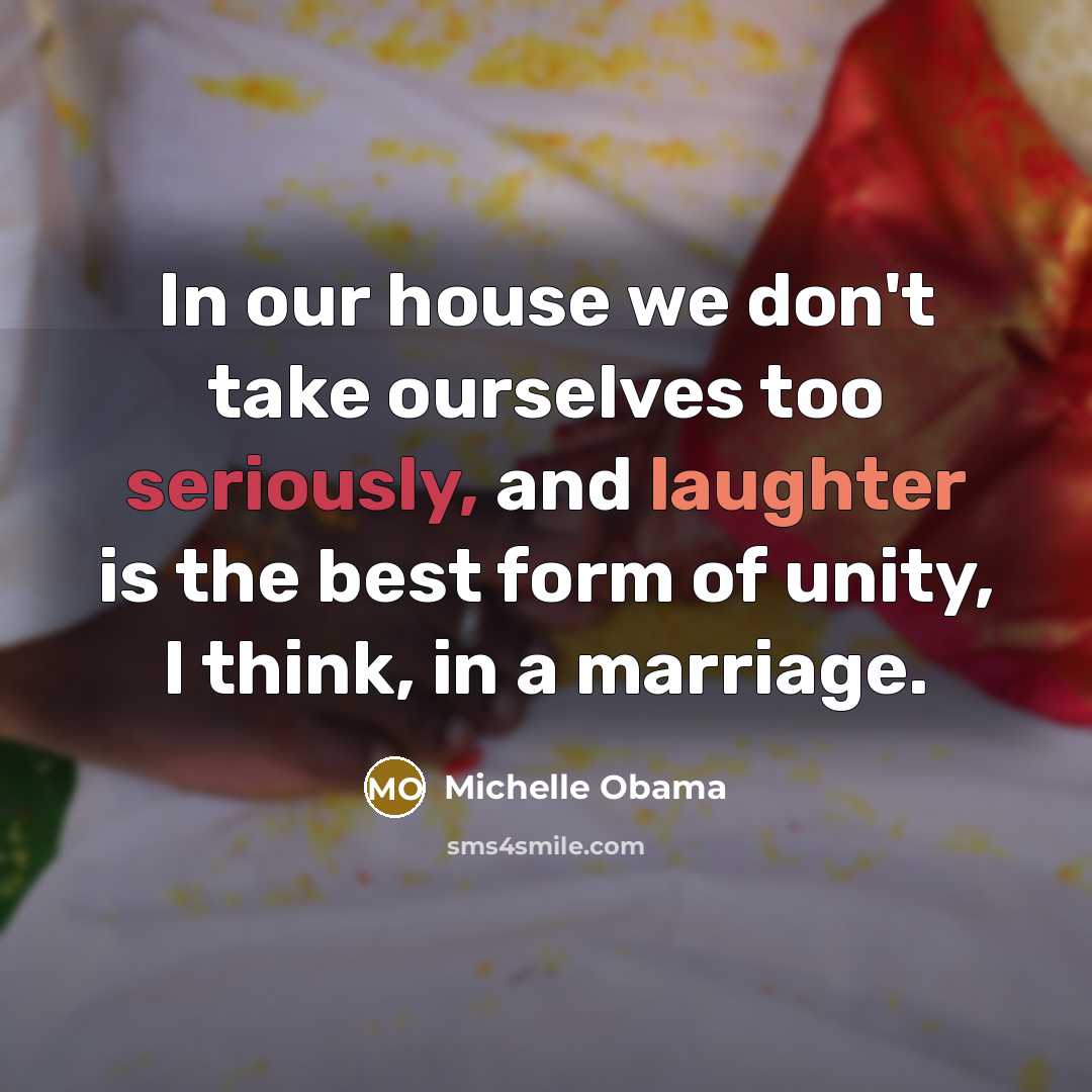 “In our house we don't take ourselves too seriously, and…” quote by Michelle Obama
