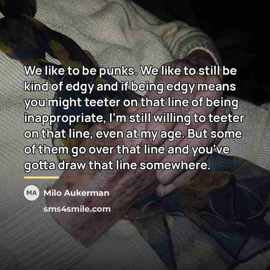 “We like to be punks. We like to still be…” quote by Milo Aukerman