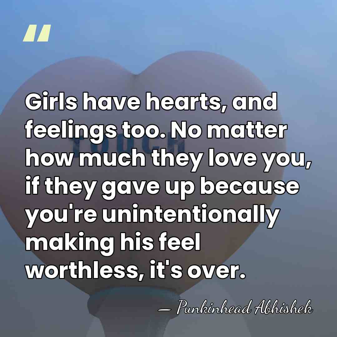 Girls have hearts, and feelings too. No matter how much they love&hellip; - Punkinhead Abhishek