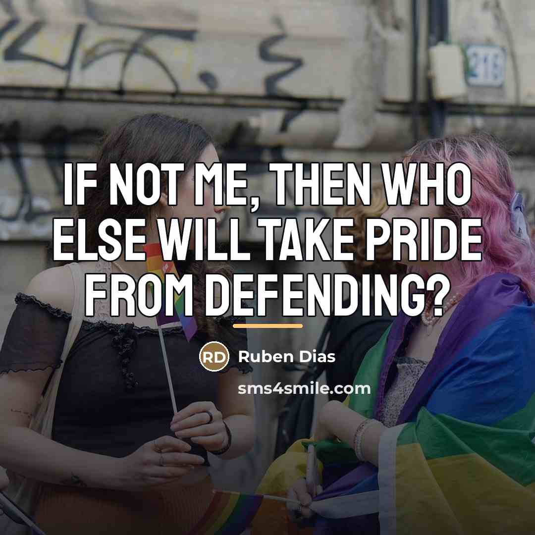 “If not me, then who else will take pride from…” quote by Ruben Dias