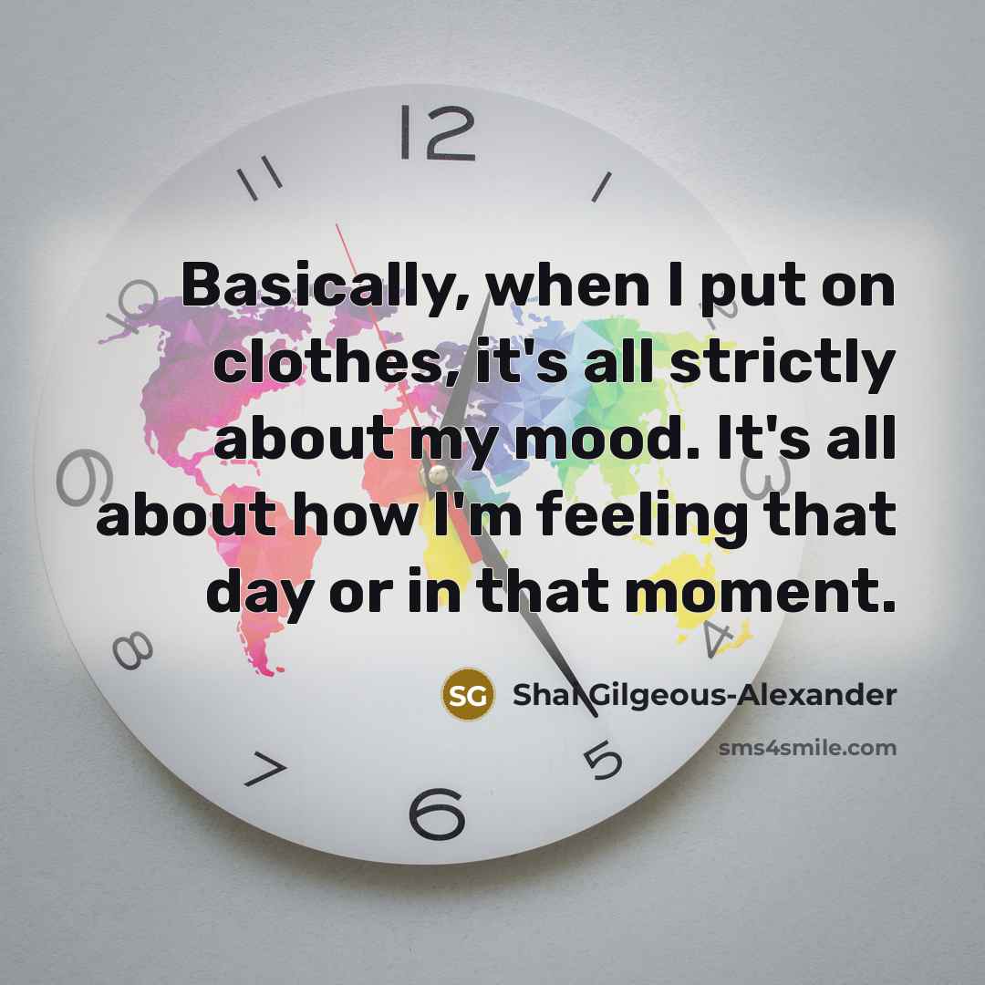 “Basically, when I put on clothes, it's all strictly about…” quote by Shai Gilgeous-Alexander