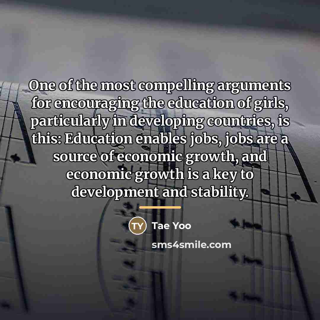 “One of the most compelling arguments for encouraging the education…” quote by Tae Yoo