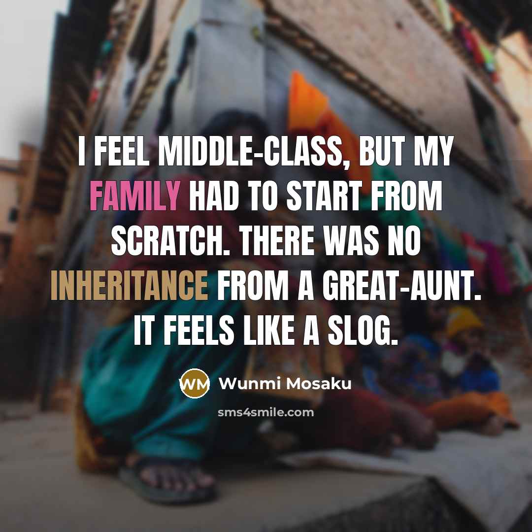 “I feel middle-class, but my family had to start from…” quote by Wunmi Mosaku