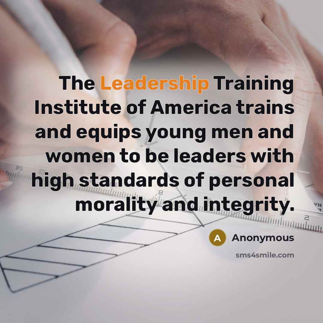 “The Leadership Training Institute of America trains and equips young…” quote by Anonymous