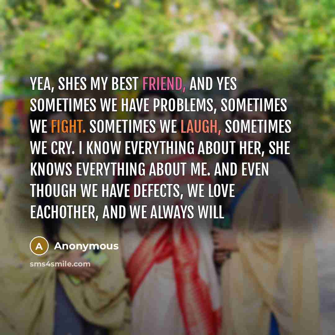 “Yea, shes my best friend, and yes sometimes we have…” quote by Anonymous