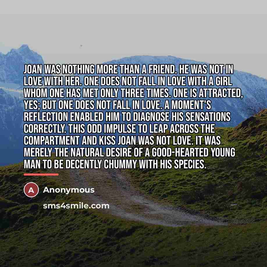 “Joan was nothing more than a friend. He was not…” quote by Anonymous
