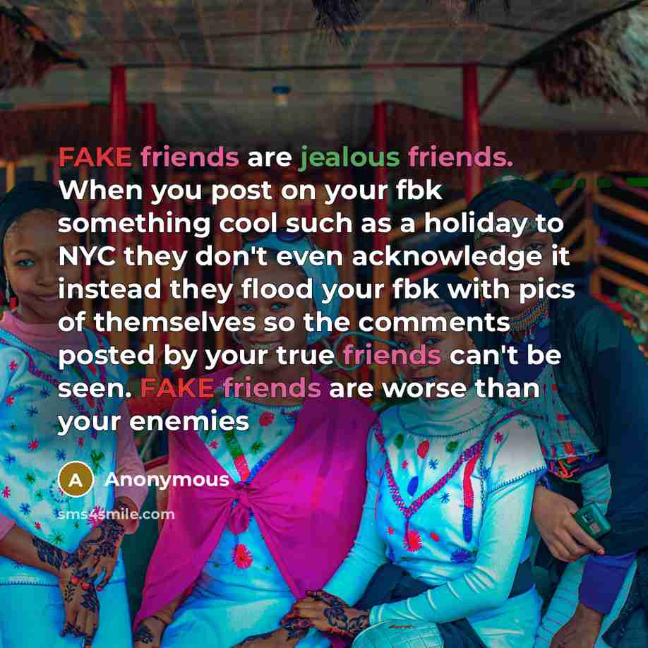 “FAKE friends are jealous friends. When you post on your…” quote by Anonymous