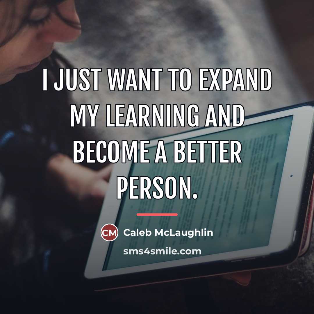 “I just want to expand my learning and become a…” quote by Caleb McLaughlin