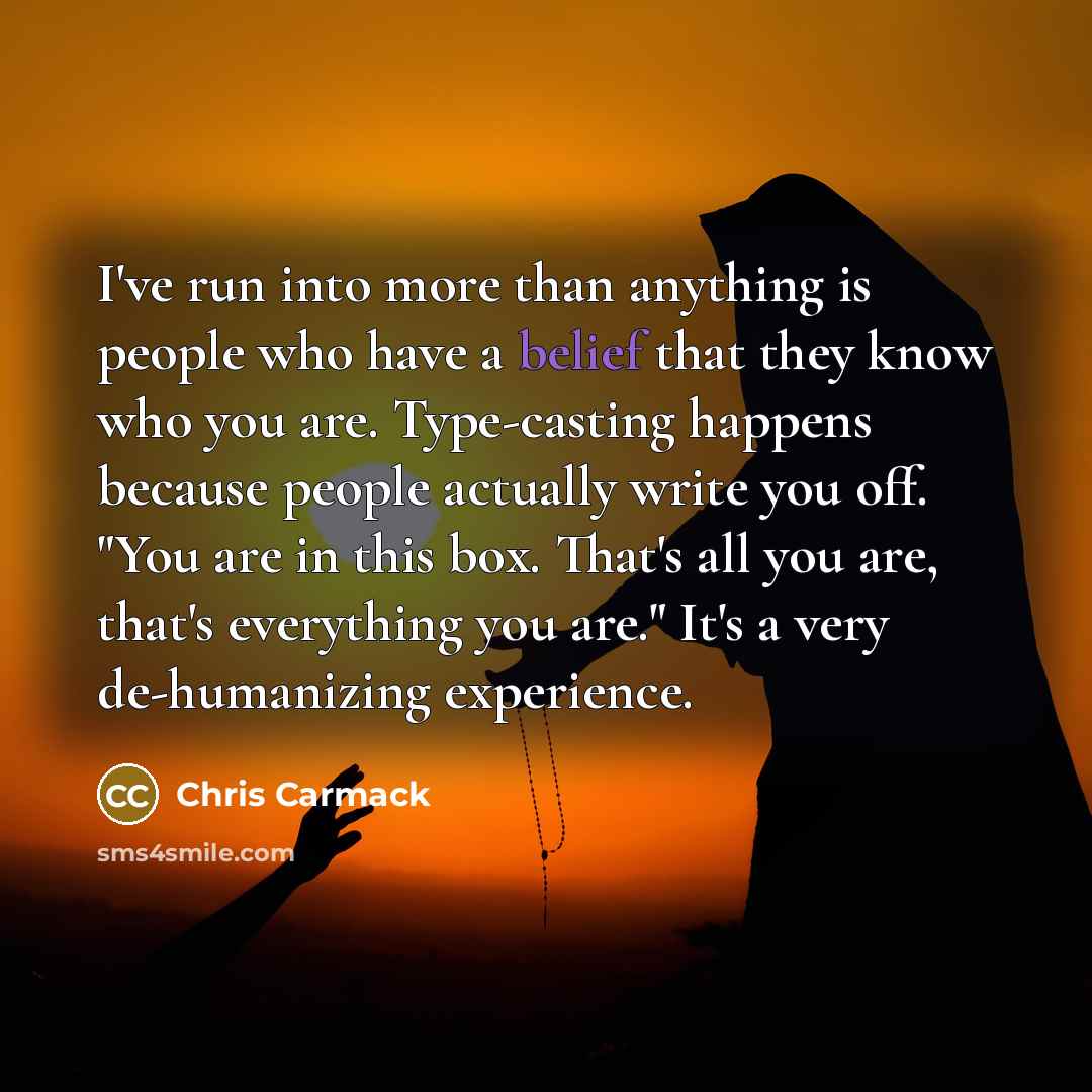 “I've run into more than anything is people who have…” quote by Chris Carmack