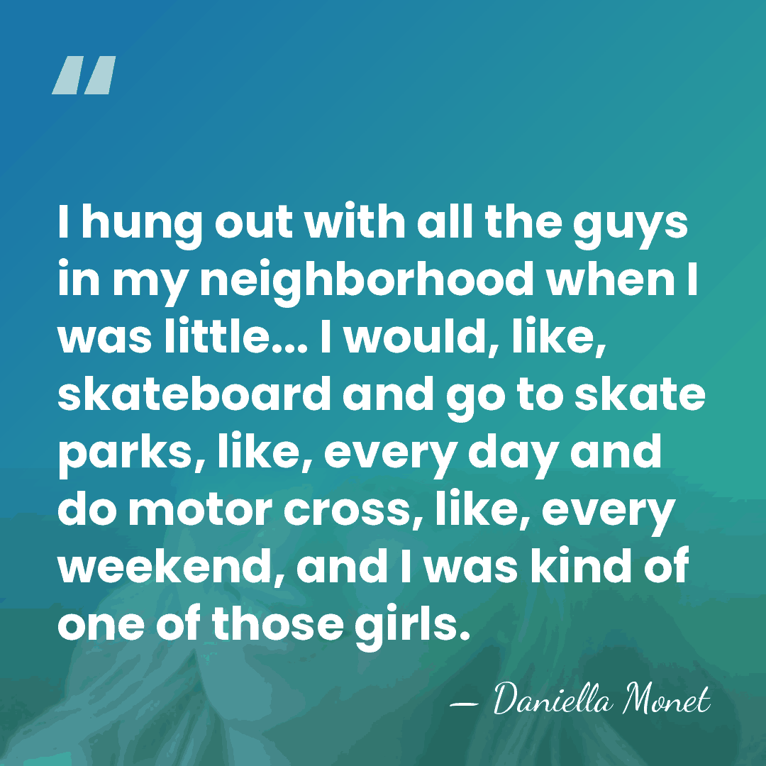 I hung out with all the guys in my neighborhood when I&hellip; - Daniella Monet