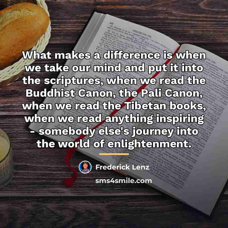 “What makes a difference is when we take our mind…” quote by Frederick Lenz