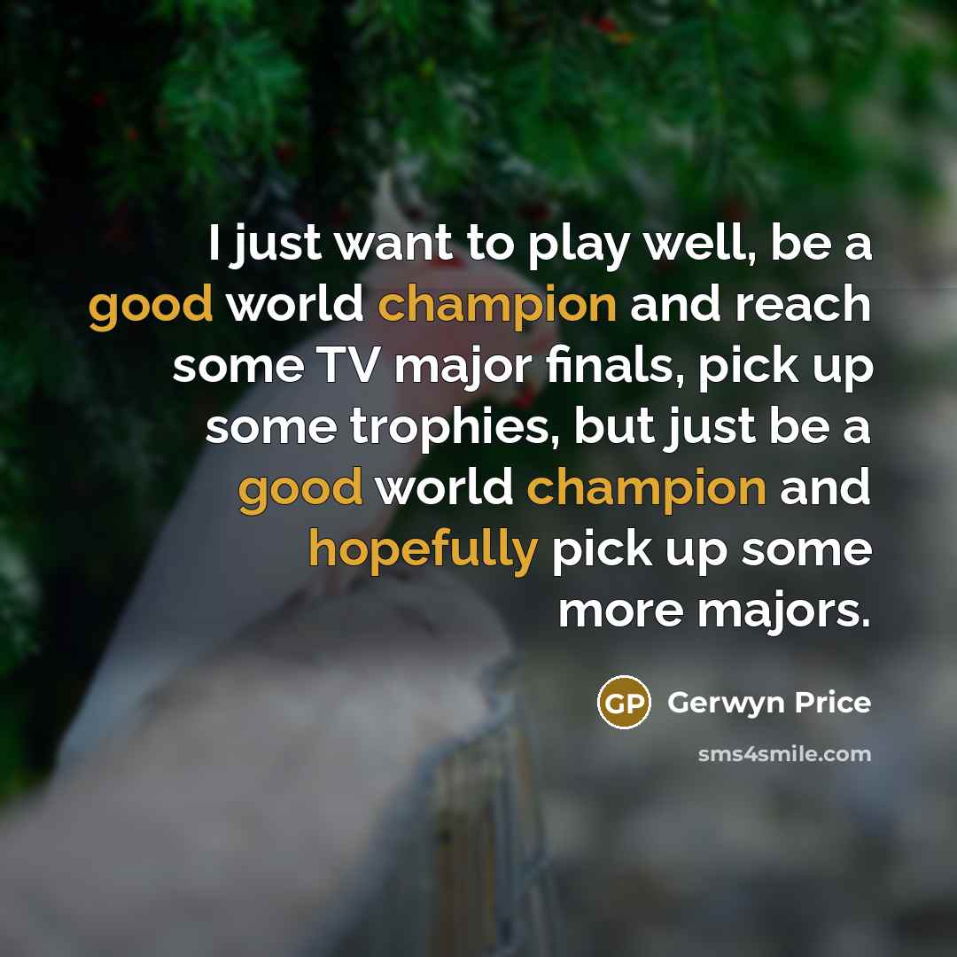 “I just want to play well, be a good world…” quote by Gerwyn Price