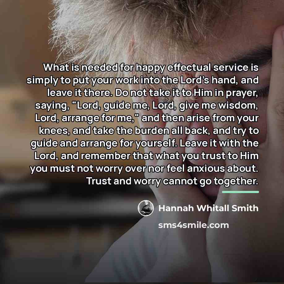 “What is needed for happy effectual service is simply to…” quote by Hannah Whitall Smith