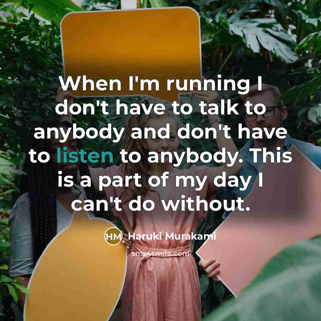 “When I'm running I don't have to talk to anybody…” quote by Haruki Murakami