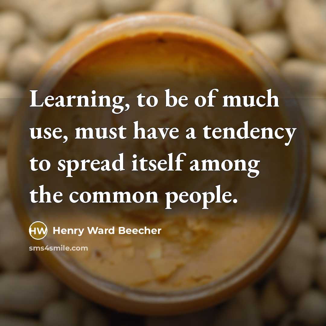 “Learning, to be of much use, must have a tendency…” quote by Henry Ward Beecher
